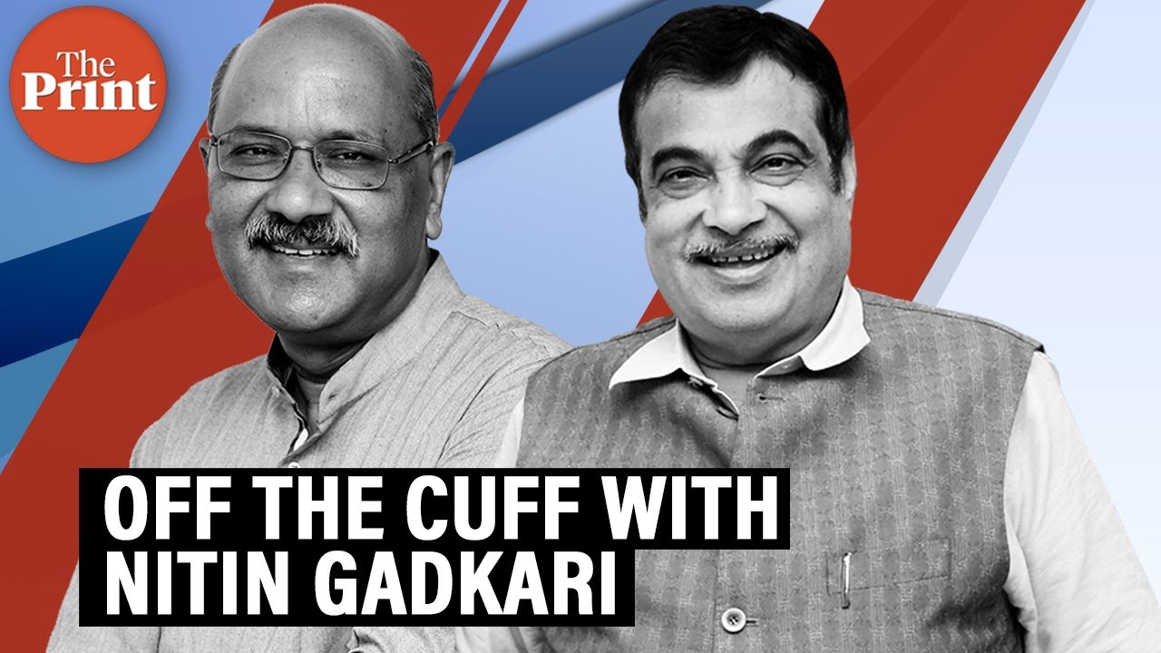 Off The Cuff from ThePrint. Union Minister Nitin Gadkari in conversation with Shekhar Gupta