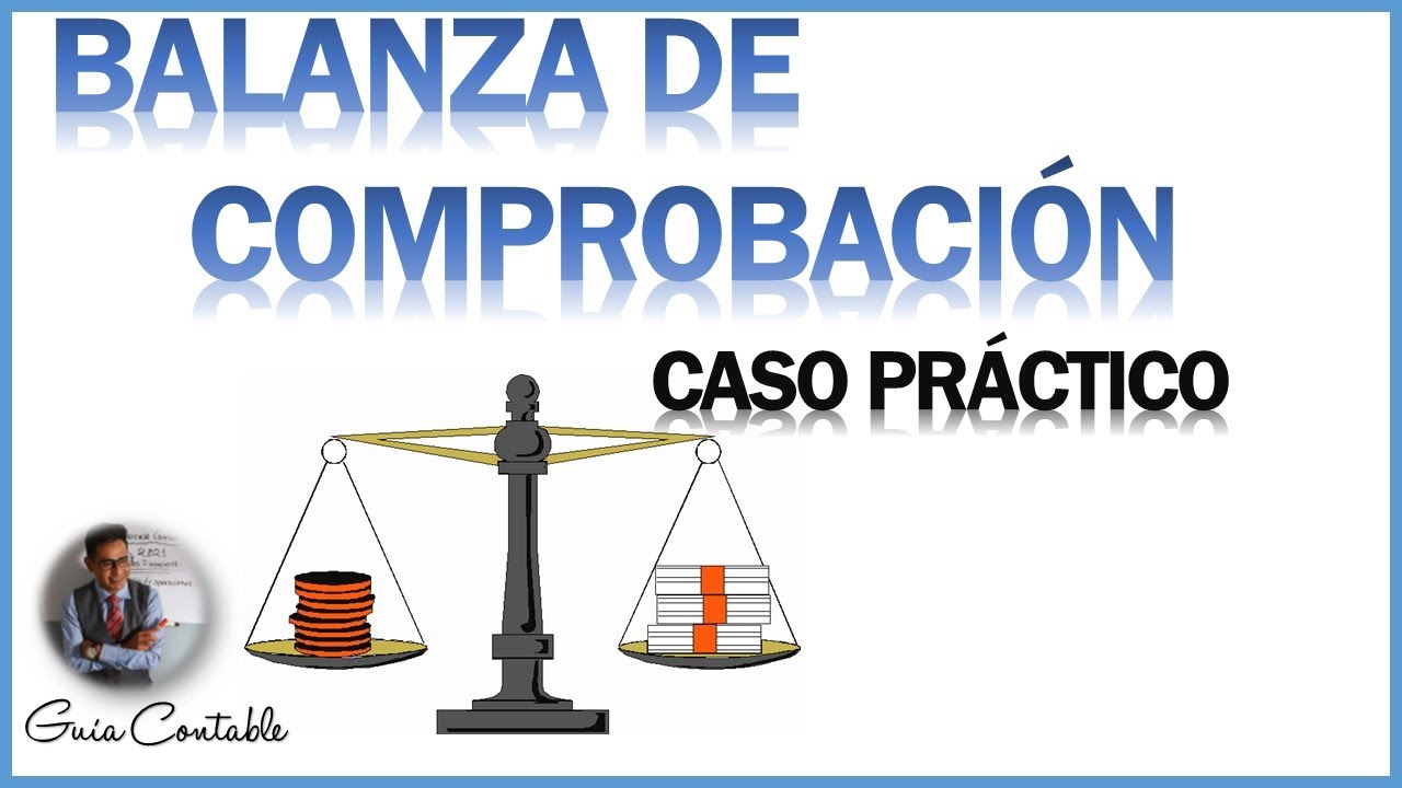 BALANZA  DE COMPROBACION, CASO PRÁCTICO