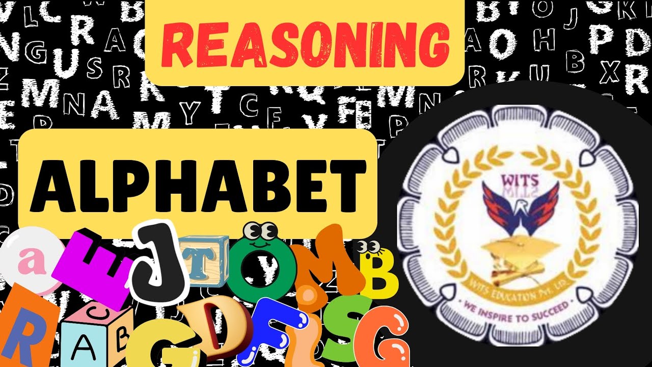 REASONING | ALPHABET | WITS EDUCATION  | GENERAL COMPETITION 