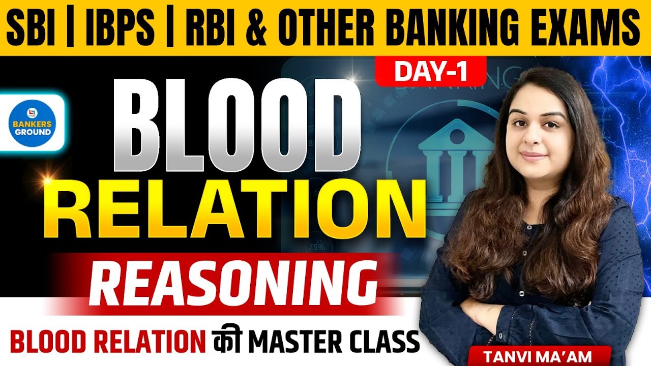 Blood Relation Reasoning | Day 1 Master Class | SBI IBPS RBI | Tanvi Ma&rsquo;am