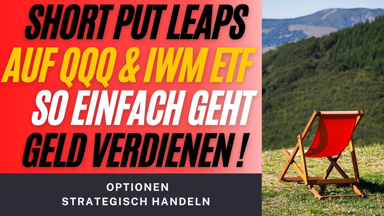 Short Put & Bullputspread Leaps auf QQQ & IWM - Einfach Geld verdienen
