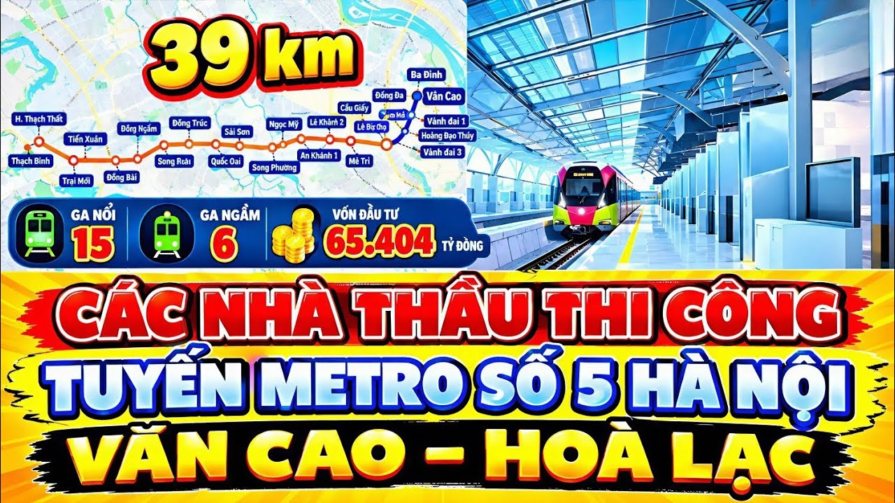 Các nhà thầu thi công metro số 5 Hà Nội 