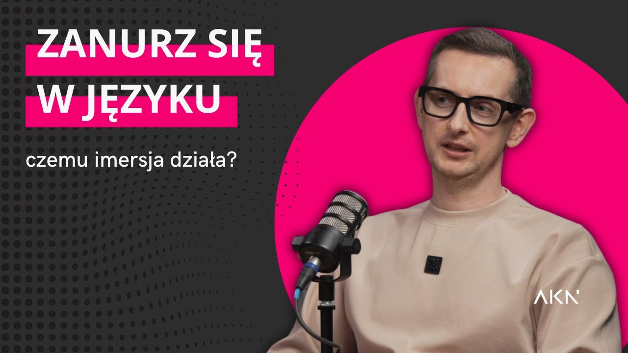 Co naprawdę pomaga mówić po angielsku swobodnie? | AKN podcast