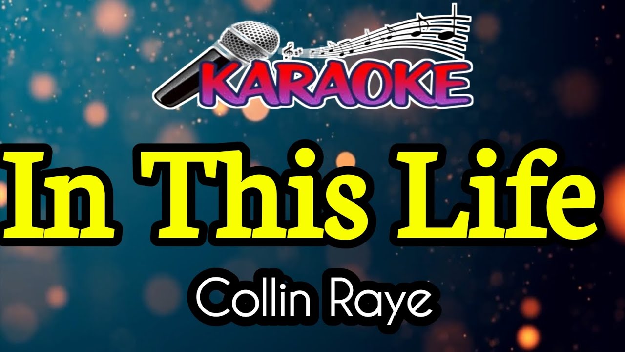 In this life || Collin Raye || Male Tone
