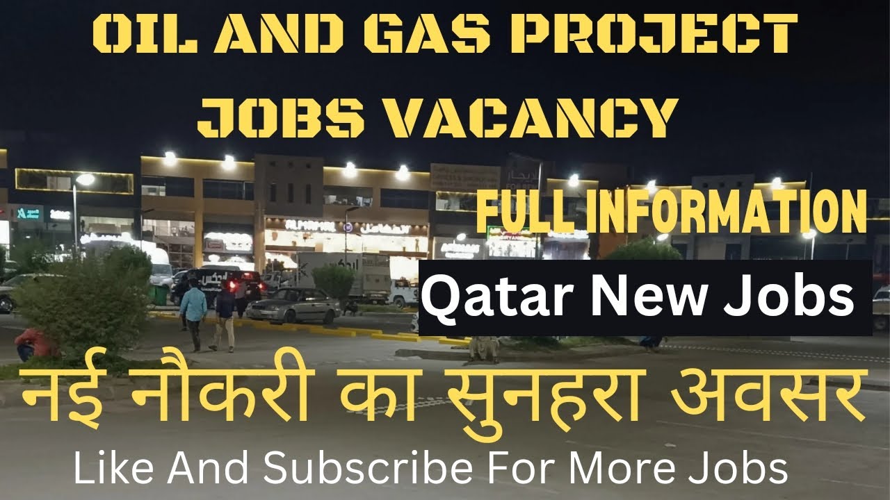Qatar Oil And Gas Jobs Vacancy || Oil And Gas Jobs