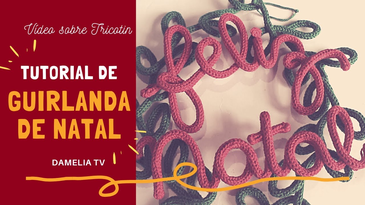 Como fazer GUIRLANDA DE NATAL em TRICOTIN | Tutorial de modelagem