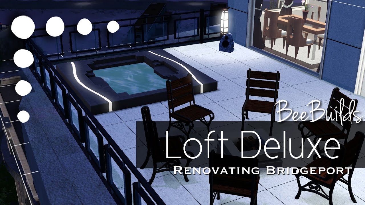 The Sims 3 Speed Build Renovation / Loft Deluxe / Renovating Bridgeport (No CC)