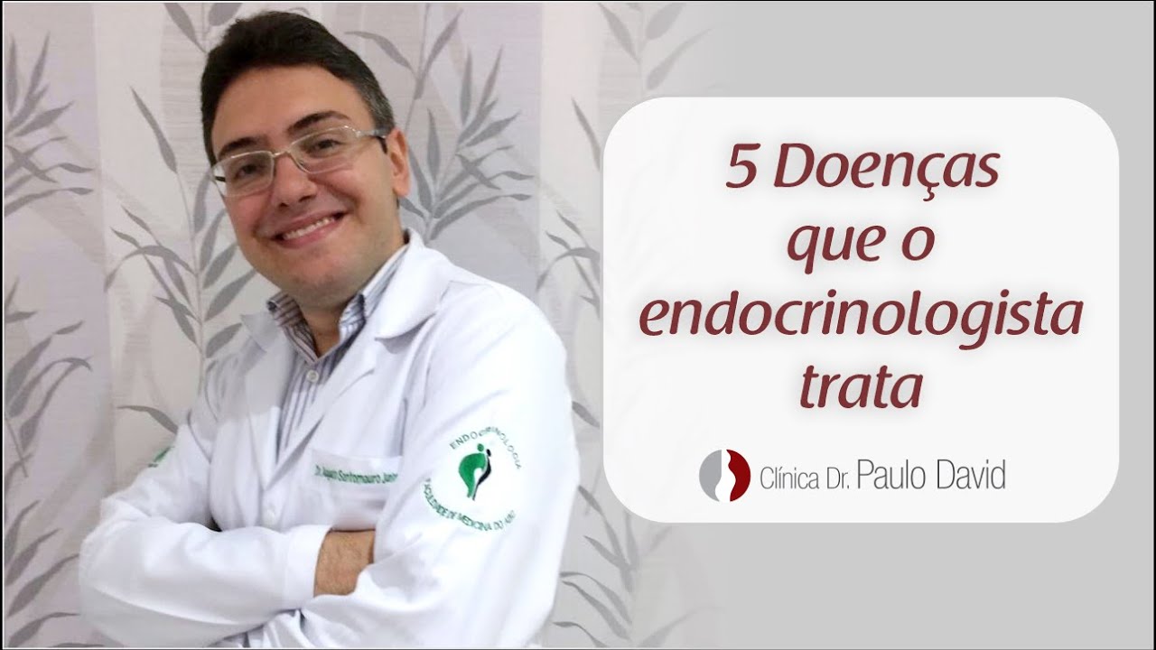 5 Doenças que o Endocrinologista trata