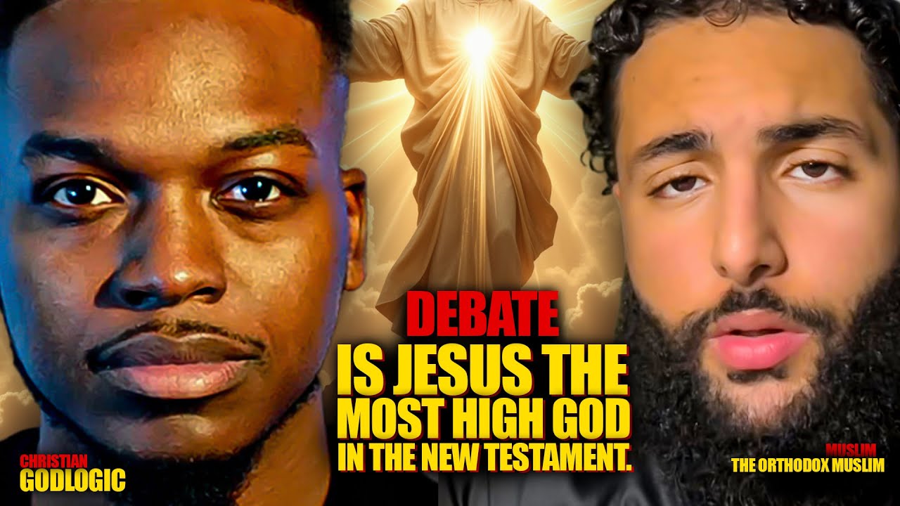 Debate: Is Jesus The Most High God | GodLogic Vs. The Orthodox Muslim