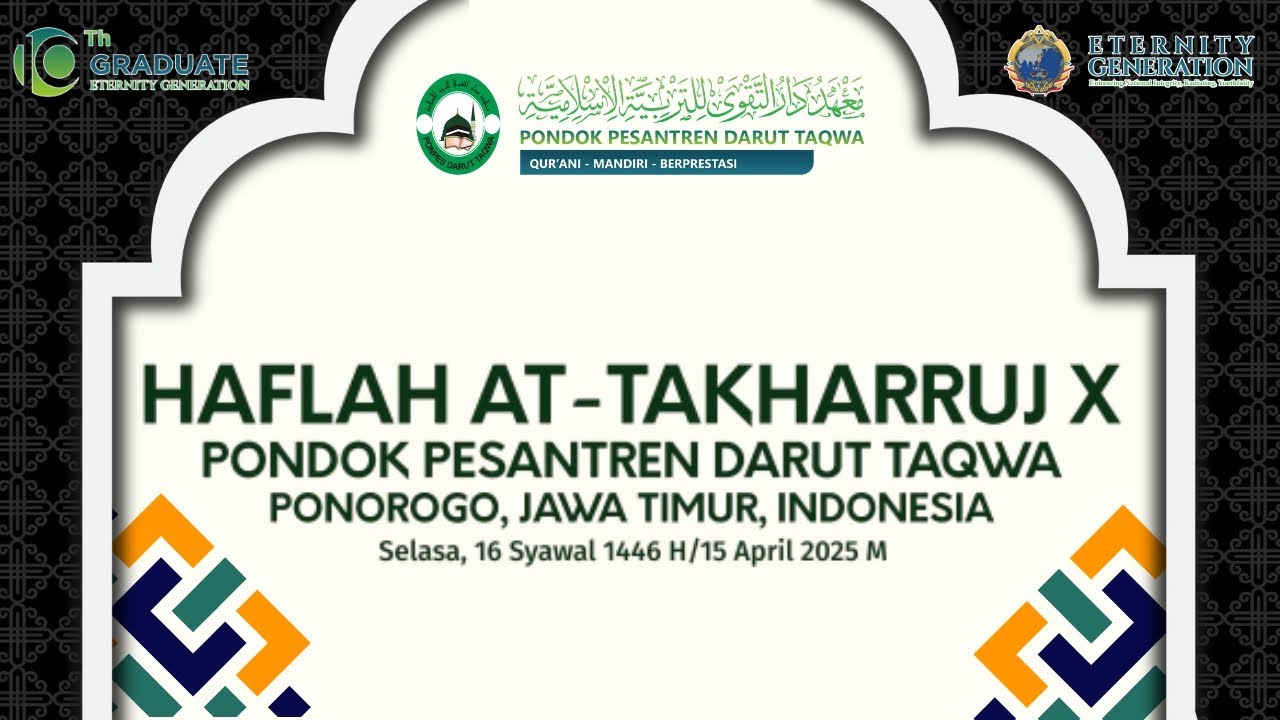 HAFLAH AT-TAKHARRUJ KE 10, PONDOK PESANTREN DARUT TAQWA PONOROGO