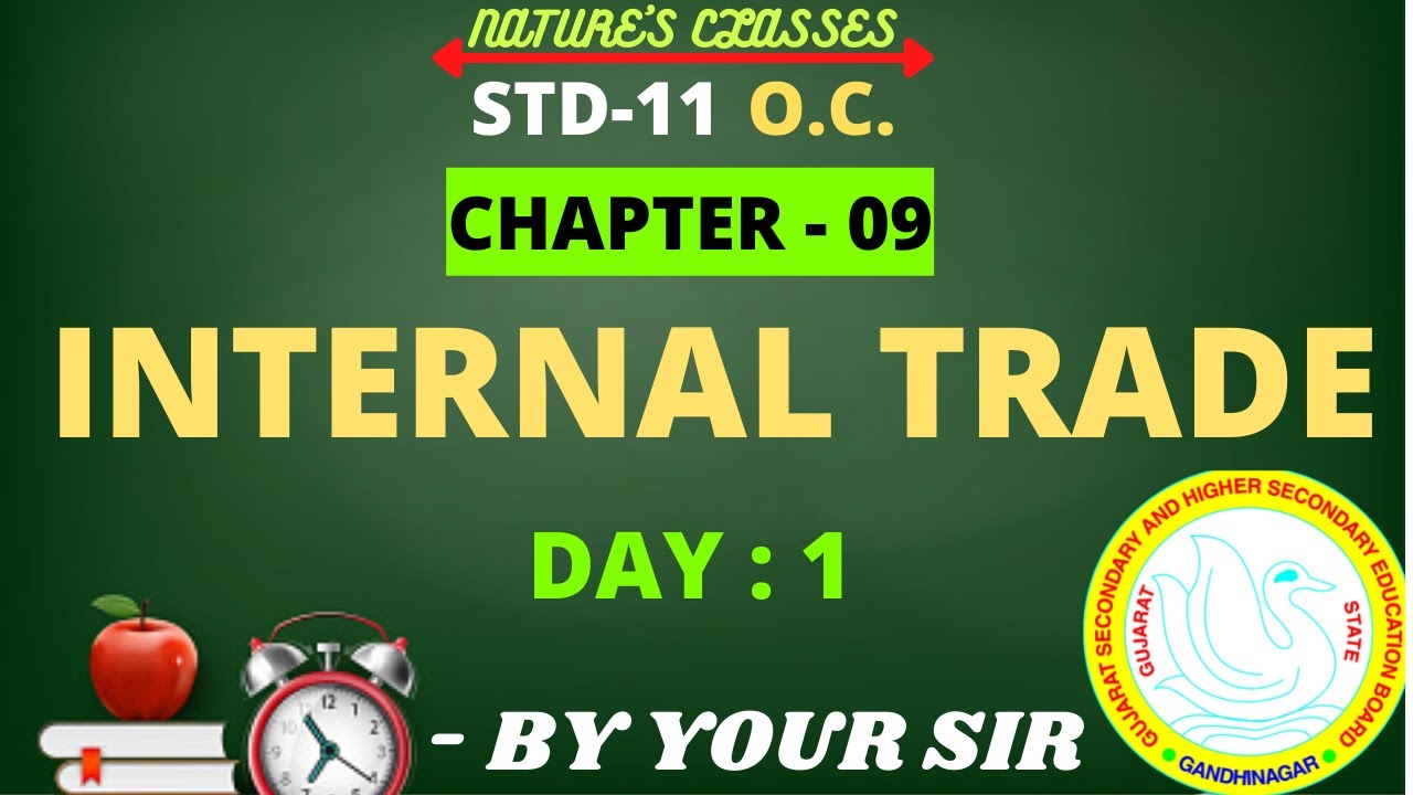STD-11 O.C. {CHAPTER-9} {INTERNAL TRADE} {DAY-1} {GSEB} #naturesclasses