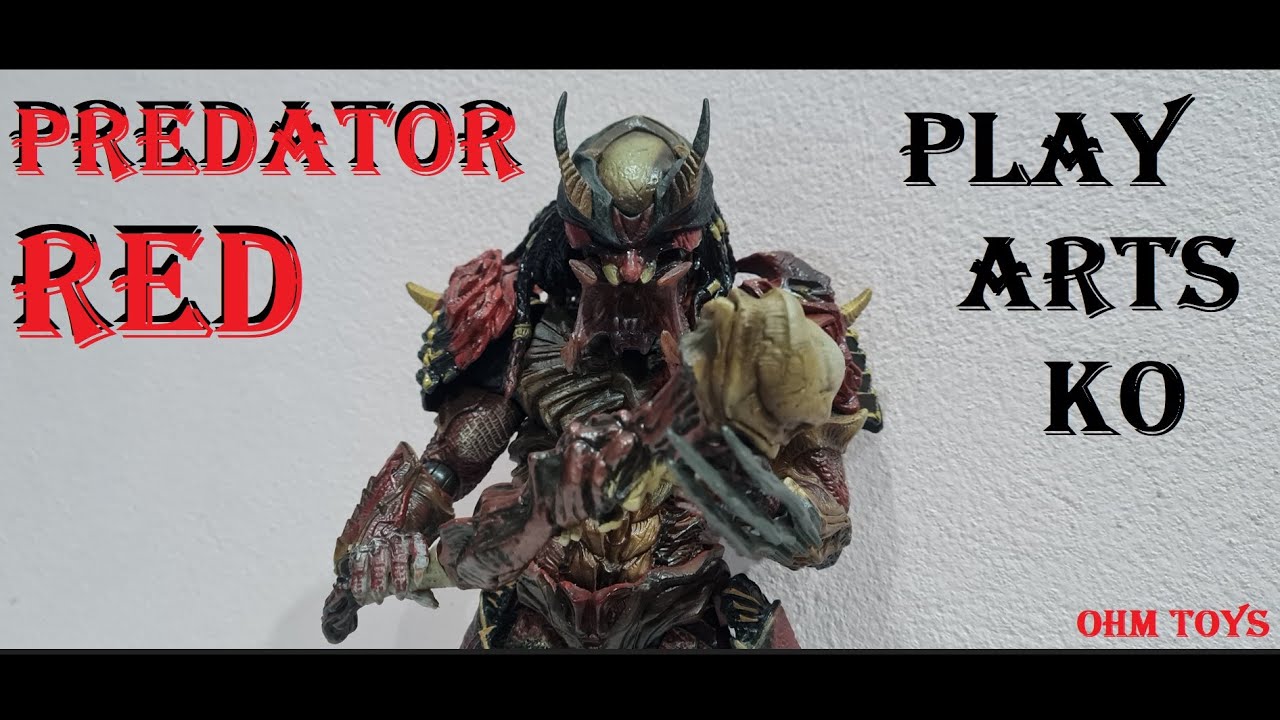 PLAY ARTS KO RED PREDATOR By OHM TOYs