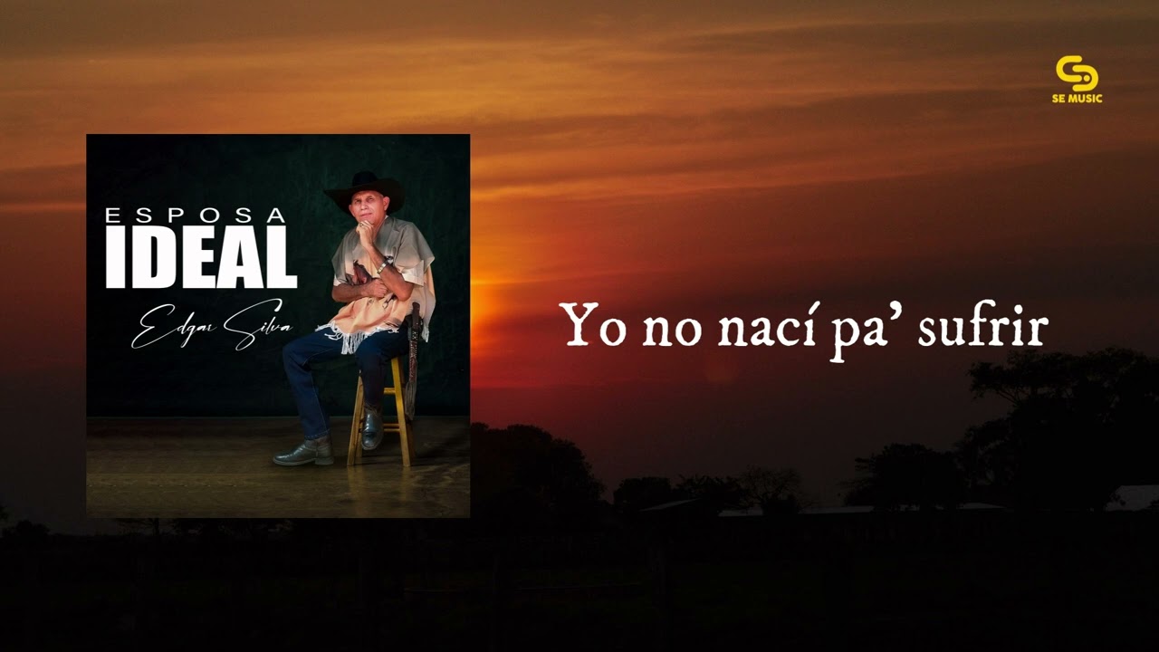Edgar Silva - Yo no nací pa' sufrir (Vídeo Audio)