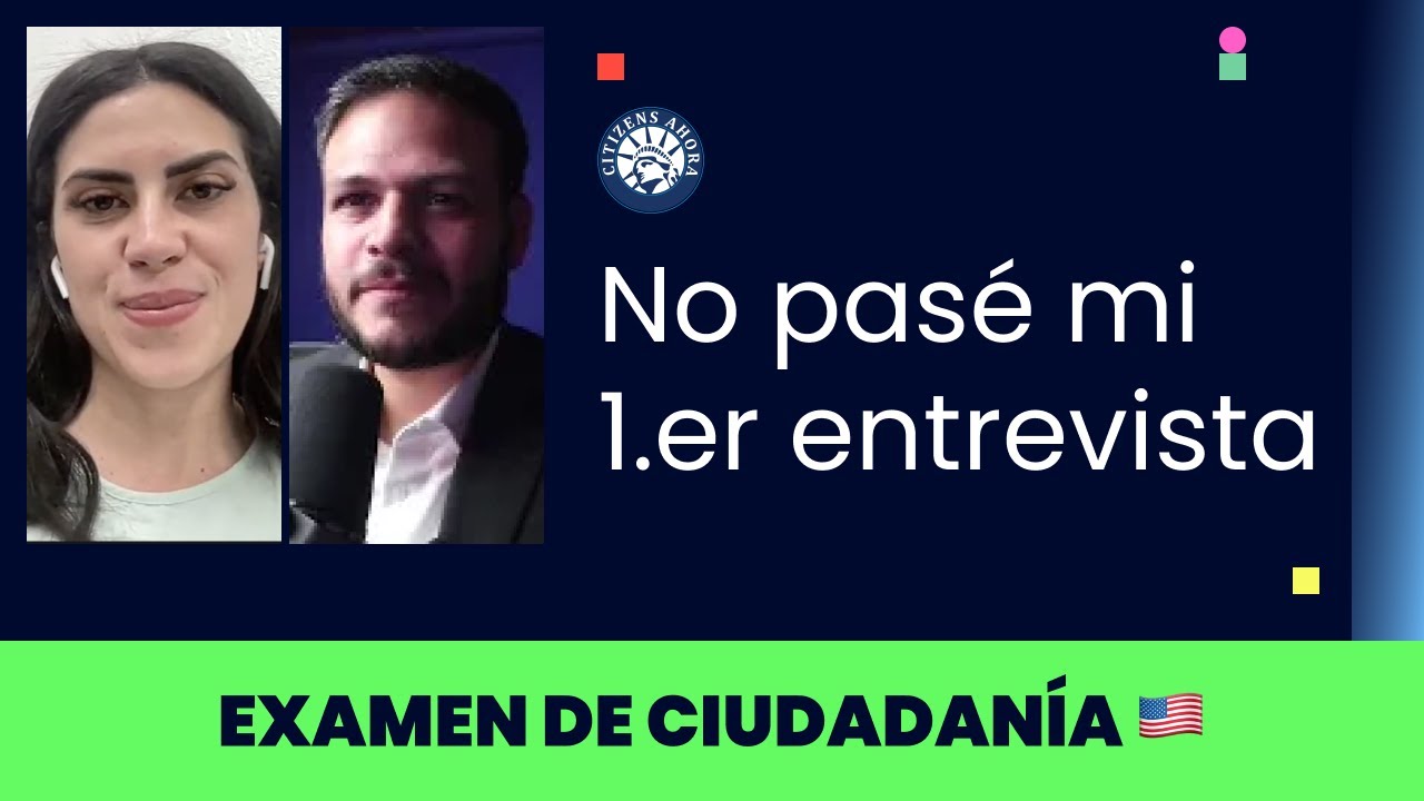 No pasé mi 1.er entrevista - Ciudadanía americana 2025