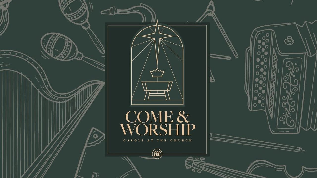 Come and Worship | Carols at the Church 2025