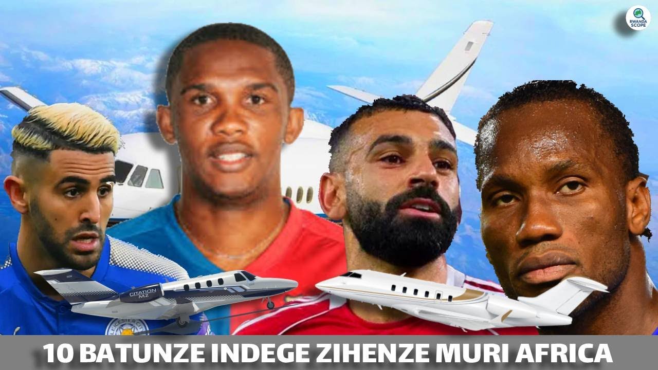 Dore Abakinnyi 10 Batunze Indege Bwite✈️ Zihenze Muri Africa, Uwambere Aragutungura Cyane!$
