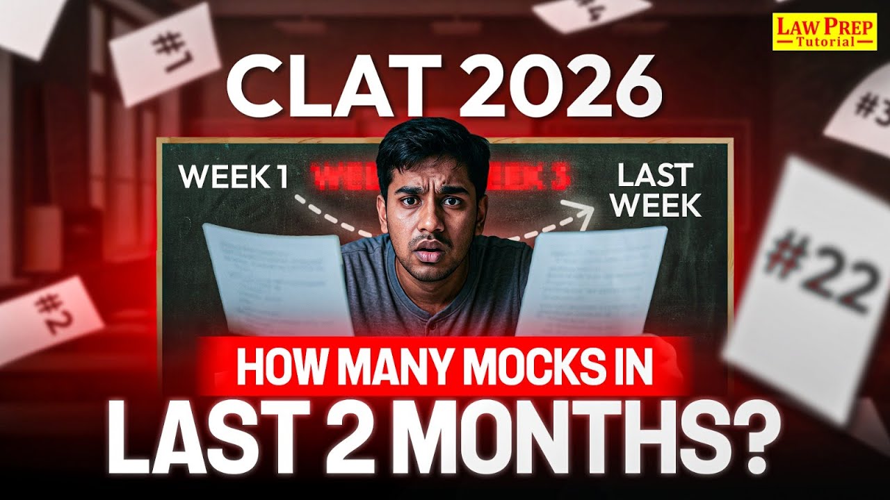 CLAT 2026: How Many CLAT Mocks in the Last 2 Months? Fix Your Mock Plan Now