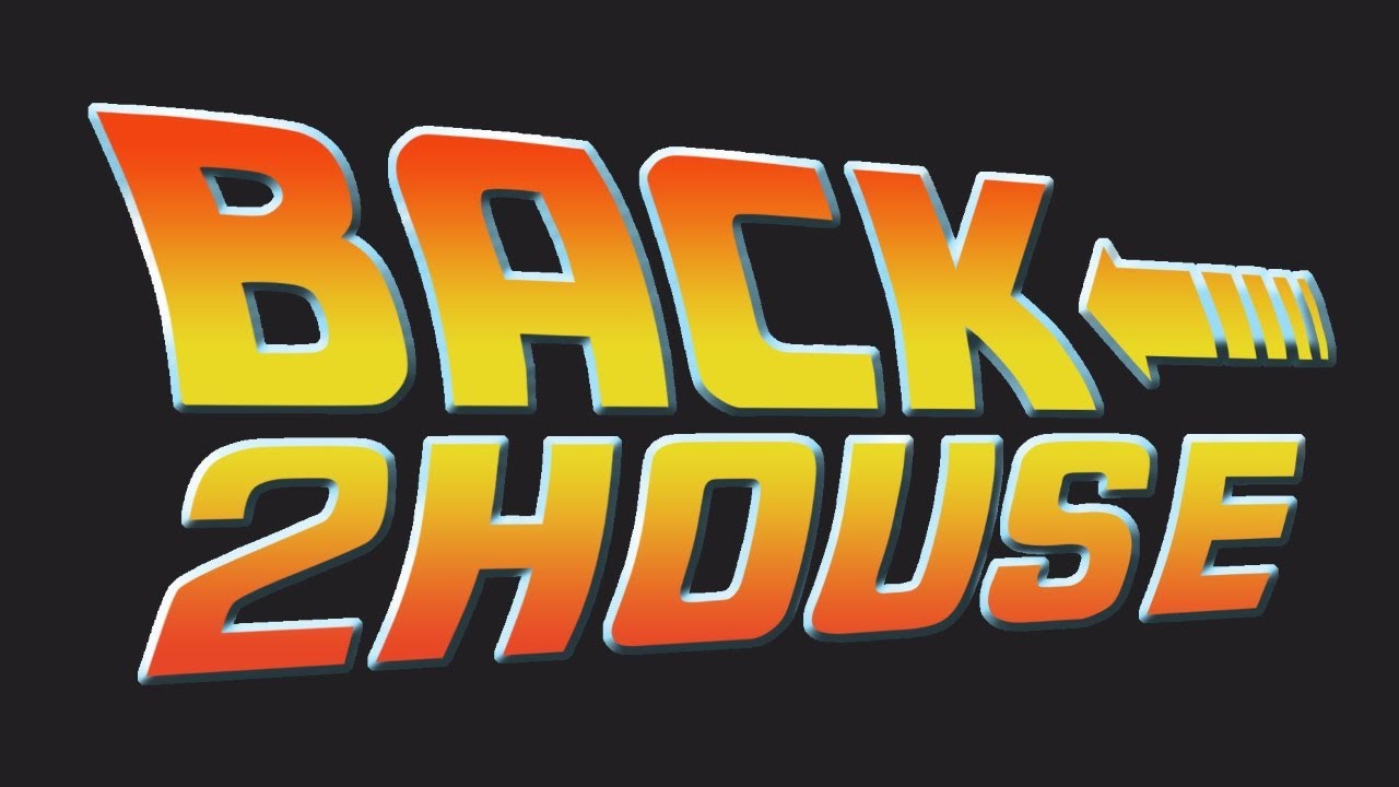 NO HOUSE - Back 2 House