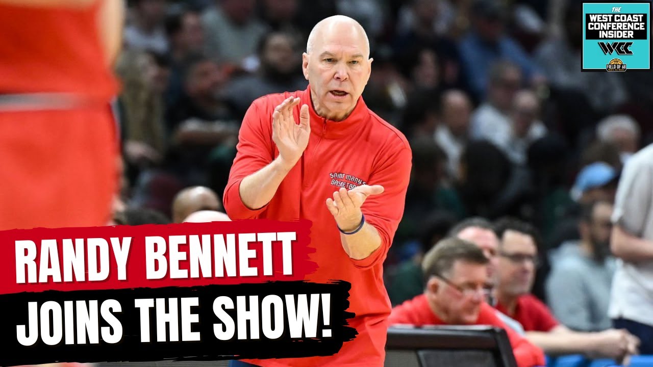 WCC INSIDER! Randy Bennett on Saint Mary’s 4th straight WCC title & March Madness prep!