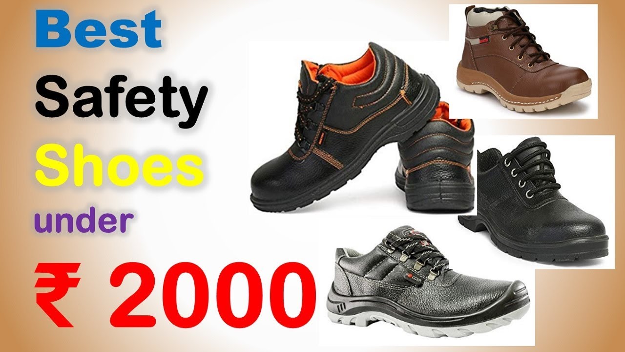 Best Safety Shoes in India with Price 2019 | Top 10 Safety Shoes  under ₹ 2000