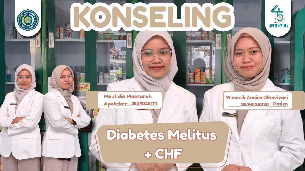KONSELING DIABETES MELITUS + CHF | APOTEKER UHAMKA 45 | KELAS A
