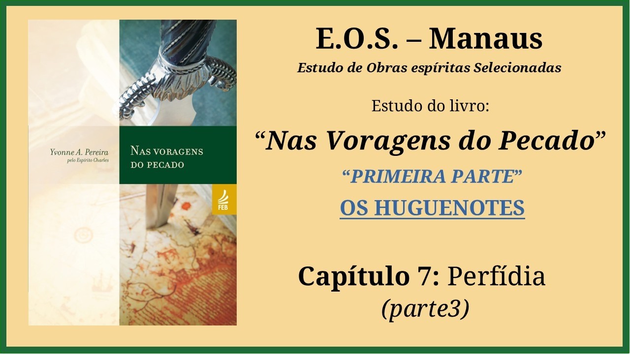 Nas voragens do pecado - Estudo 019: Capítulo 7 - Perfídia (parte 3)