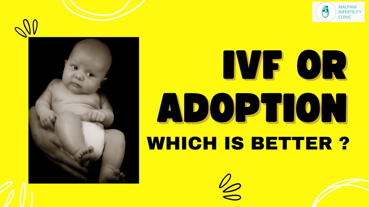 IVF vs. Adoption : What's right for you? | Infertility Tips