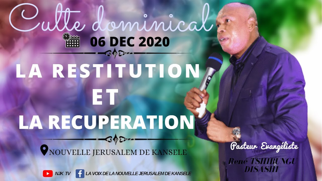 LA RESTITUTION ET LA RECUPERATION PAST RENE TSHIBUNGU DISASHI DIMANCHE 06 DEC 2020~1