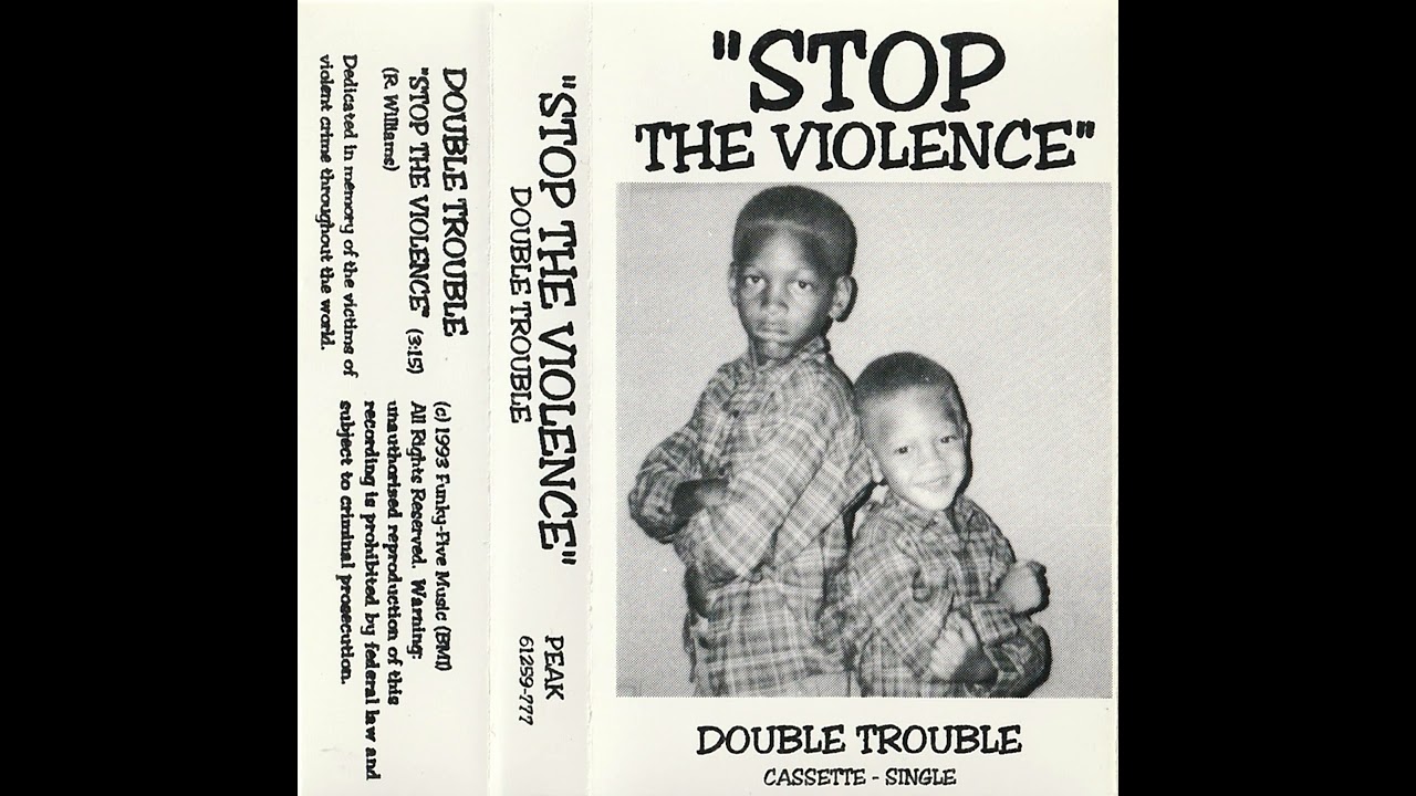 Double Trouble - Stop The Violence (Cassette Single) (1993 San Diego, California)