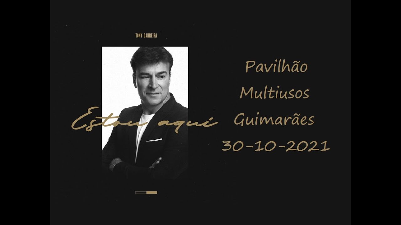 Tony Carreira - Multiusos de Guimarães [30-10-2021]