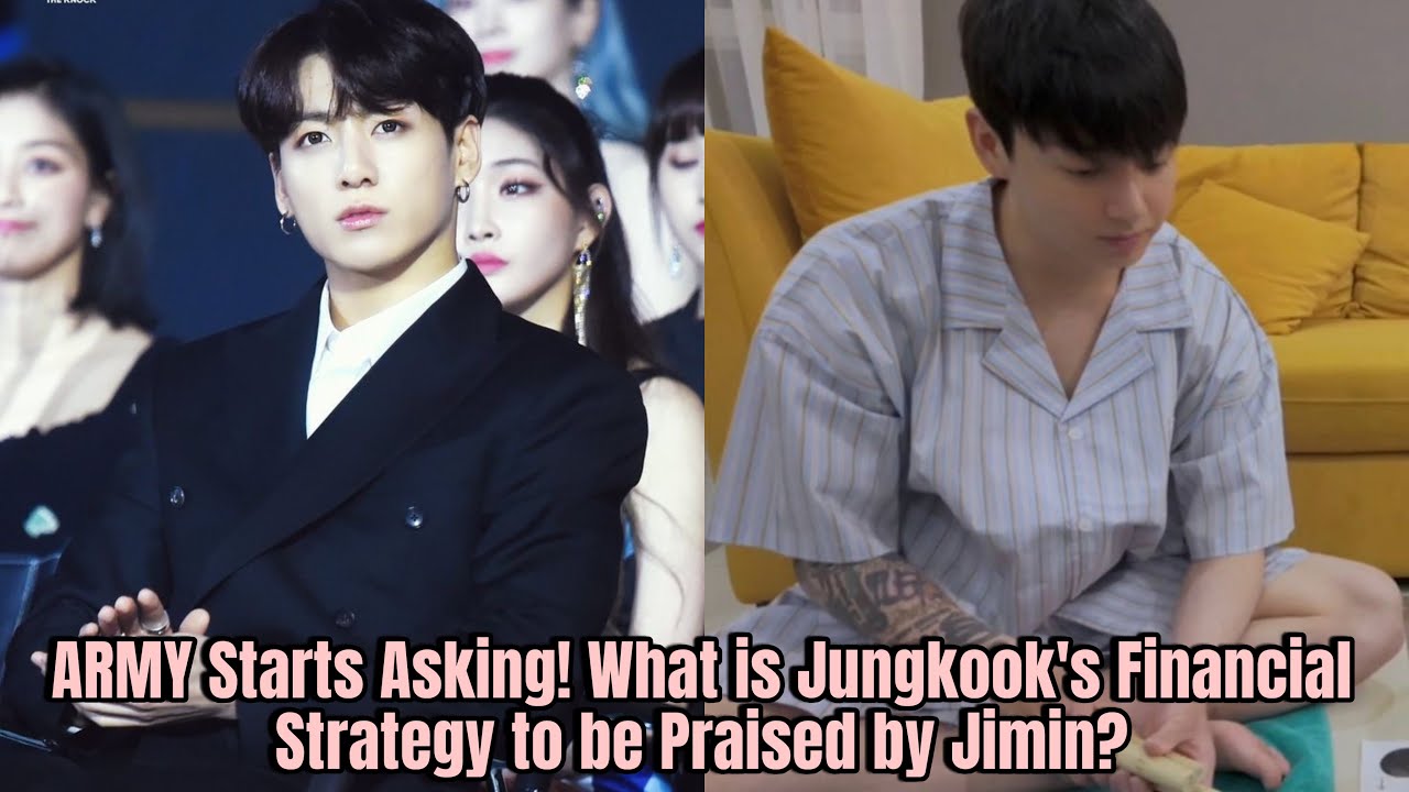 ARMY Starts Asking! What is Jungkook's Financial Strategy to be Praised by Jimin?