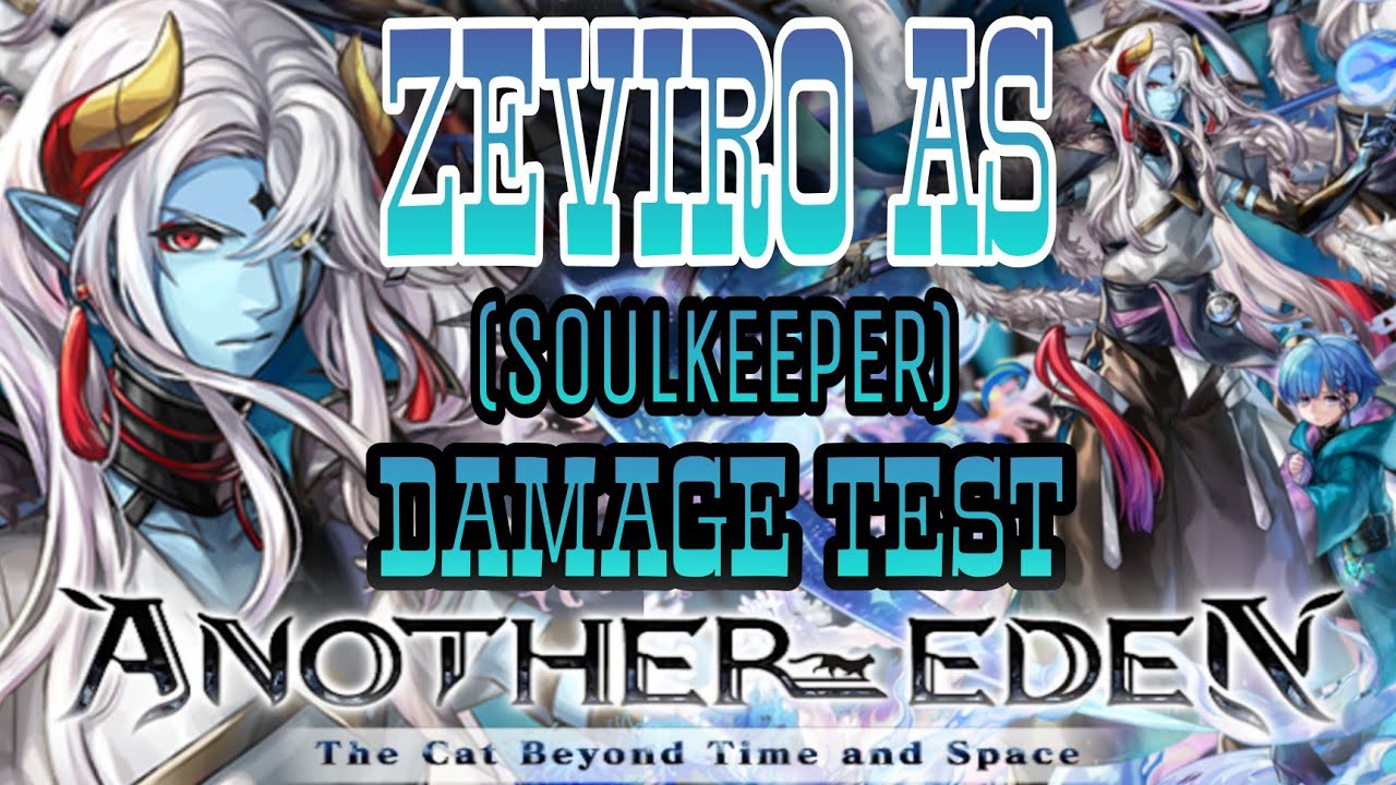 Zeviro AS (Soul Keeper) Damage Test [Another Eden Global] アナザーエデン