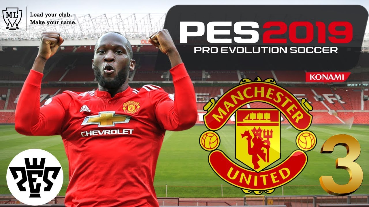 PES 2019 - MASTER LEAGUE - MANCHESTER UNITED #3 New Hero at United?!?!