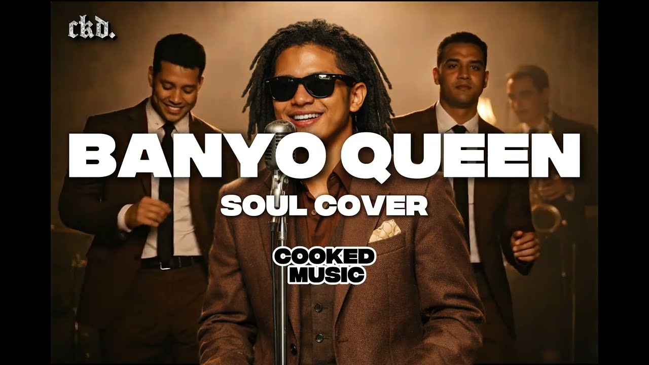 Banyo Queen (Soul Cover) | Cooked Music