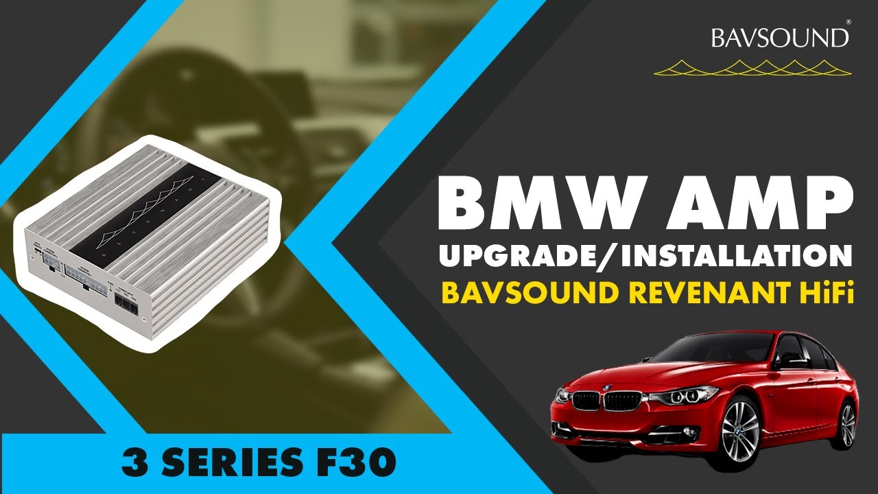 BMW AMP Upgrade/Installation | 3 Series F30 | BAVSOUND Revenant | HiFi