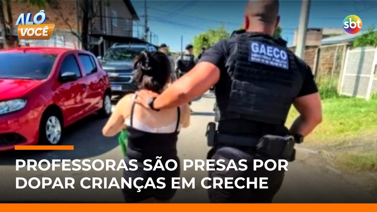 Professoras são presas suspeitas de dopar crianças para fazê-las dormir em creche | #AloVoce