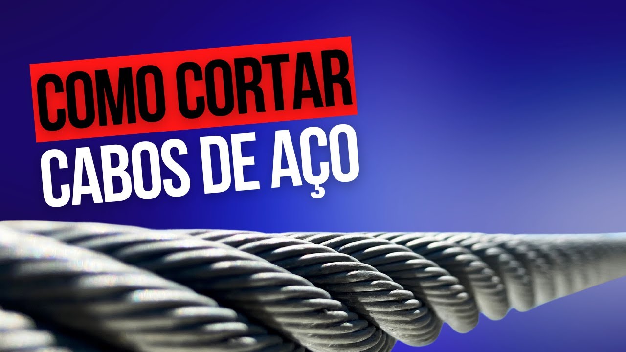 Como cortar cabos de aço de maneira segura e eficiente