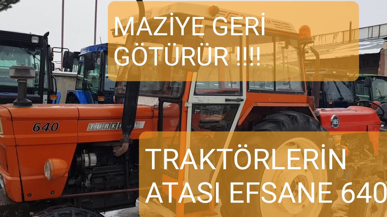 TRAKTÖR PAŞASI 2 TÜRKFİAT 640 DETAYLI İNCELEME