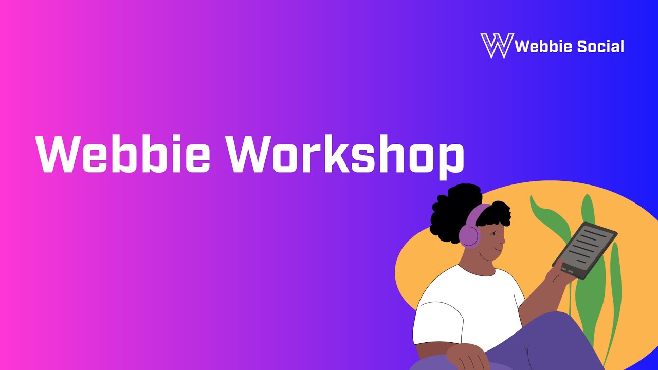 Webbie Workshop ep1