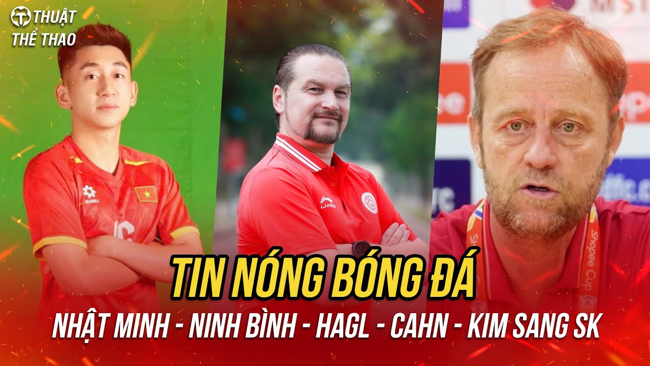 Tin nóng 7-2 | Ninh Bình thiệt quân đấu HAGL, HLV Popov bị phạt, Hải Phòng chốt tương lai Nhật Minh
