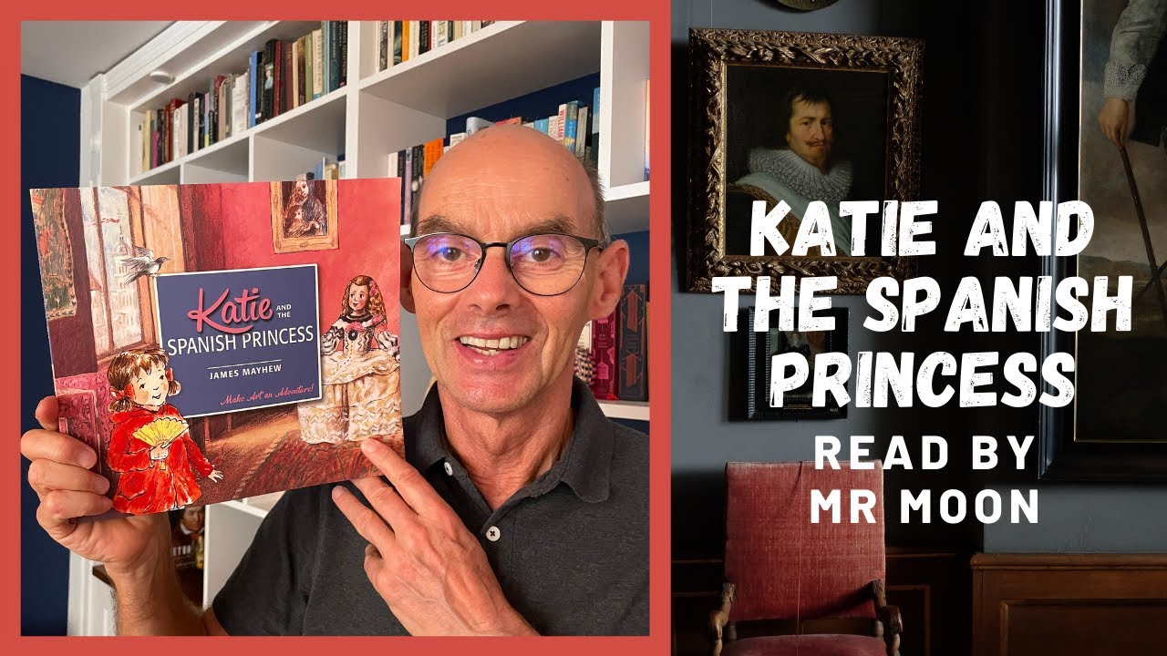 Katie and the Spanish Princess. Stories for children at home.
