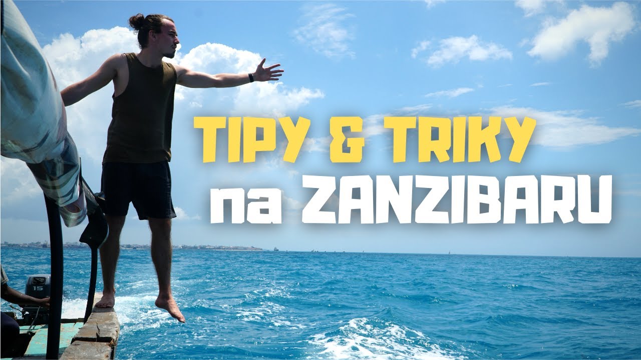 Zanzibar | Rady, Tipy & Triky!