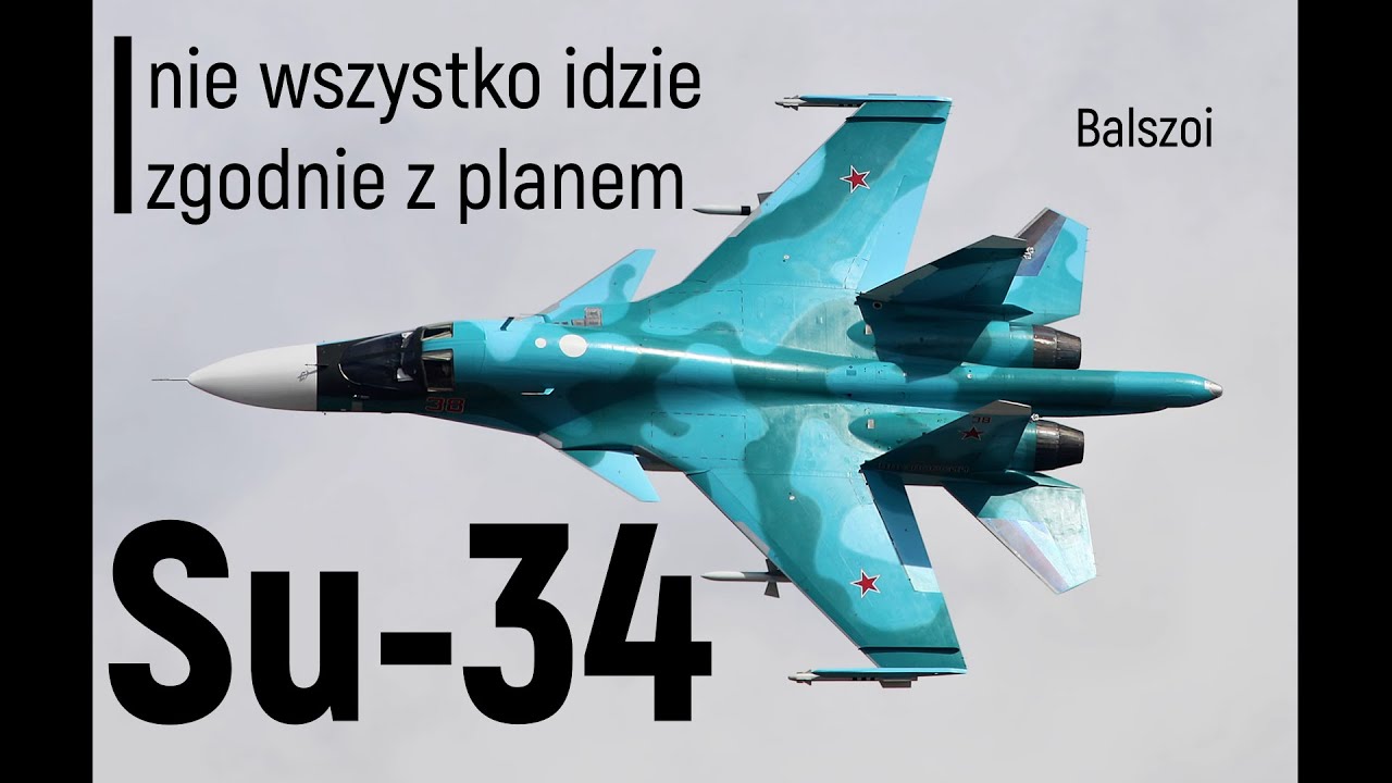 Su-34 | nie wszystko idzie zgodnie z planem...