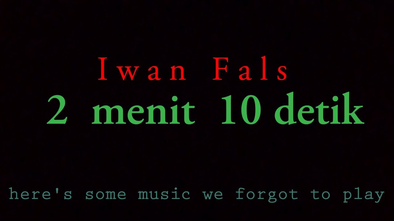 iwan fals - 2 menit 10 detik  - official video lyrics /