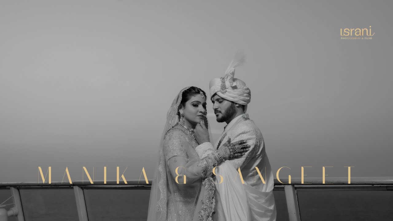 Manika & Sangeet | A Cruise Wedding | Wedding Film | By Israni Photography & Films