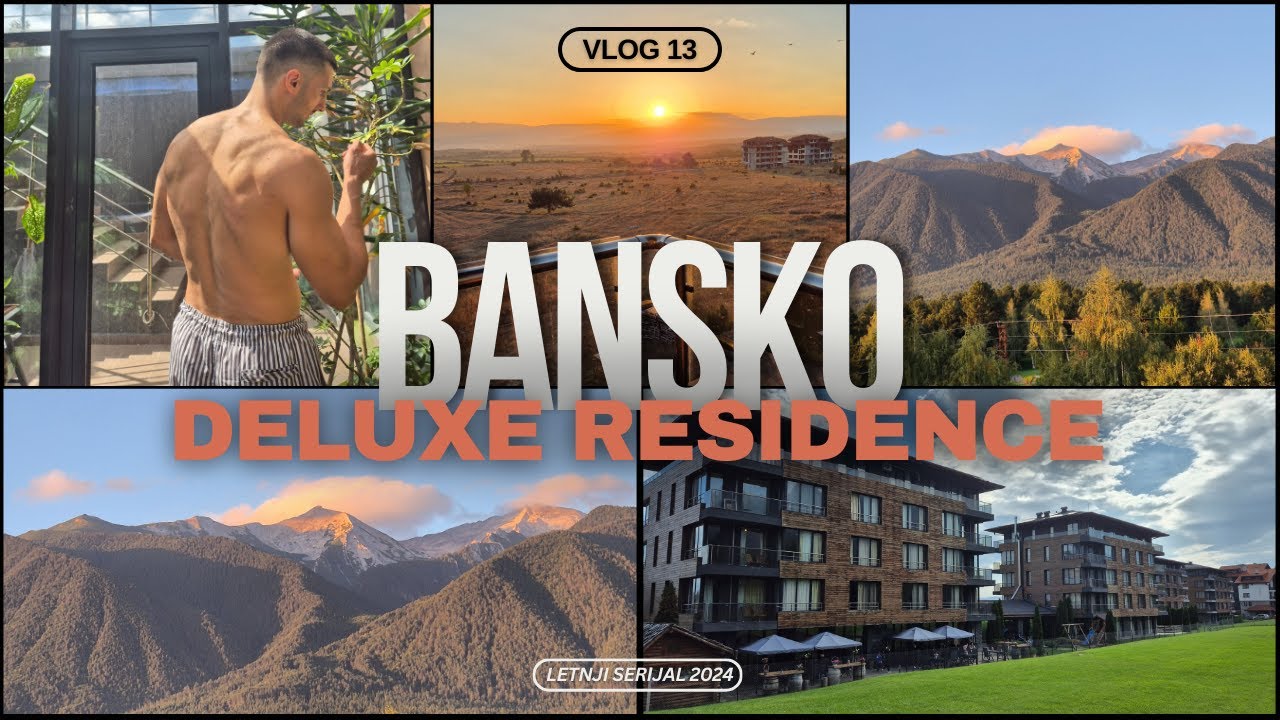 KRENUO SAM NA MORE | BANSKO - FIRST STOP | DELUXE RESIDENCE