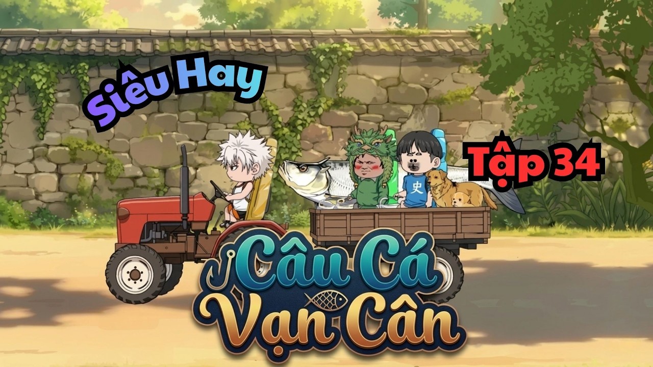 Mùa 3 | Tập 34 | Câu Cá Vạn Cân | DarkZen Vietsub
