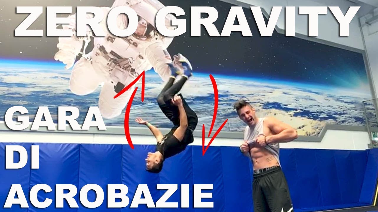 GARA DI ACROBAZIE ALLA ZERO GRAVITY!