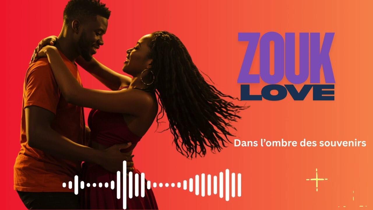 Mix Zouk Love &ndash; The Best Romantic Zouk Songs Ever