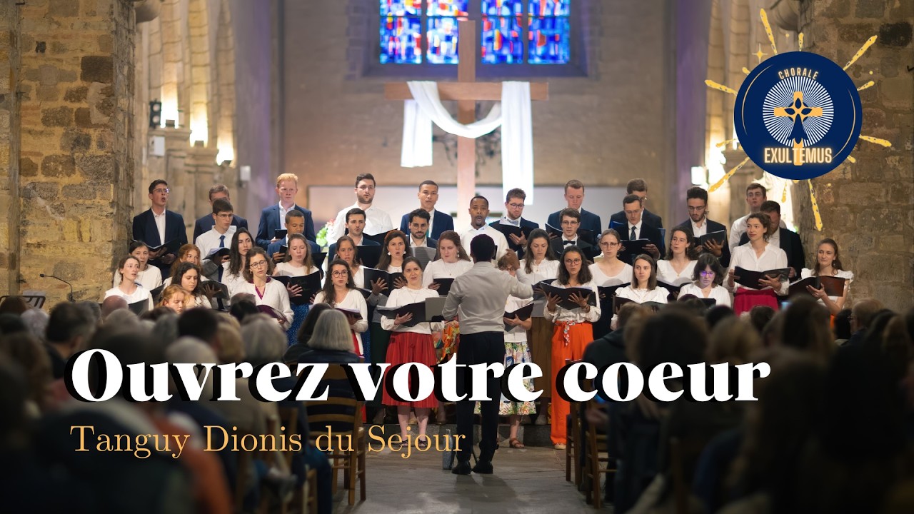 Ouvrez votre coeur  – Chorale Exultemus ✨